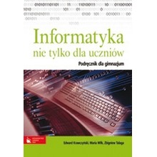 Informatyka GIM Podręcznik Informatyka nie tylko dla uczniów 2009