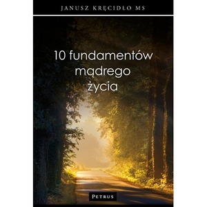 10 fundamentów mądrego życia