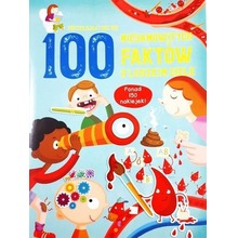 100 niesamowitych faktów o ludzkim ciele