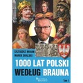 1000 lat Polski według Brauna T.1