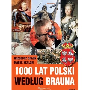 1000 lat Polski według Brauna T.2