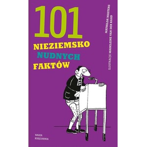 101 nieziemsko nudnych faktów