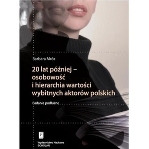 20 lat później - osobowość i hierarchia wartości..