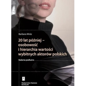 20 lat później - osobowość i hierarchia wartości..