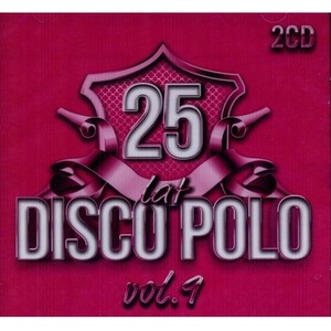 25 lat disco polo vol. 9 2CD
