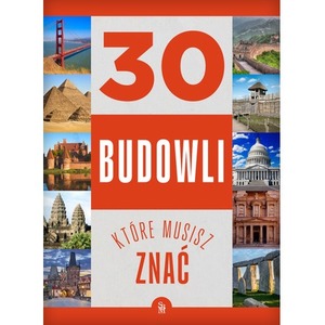 30 budowli, które musisz znać