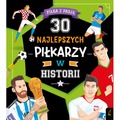 30 najlepszych klubów piłkarskich w historii. Piłka z pasją