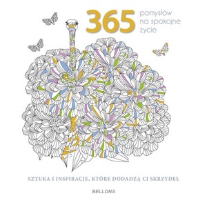 365 pomysłów na spokojne życie 
 kolorowanka antystresowa