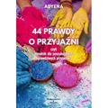 44 prawdy o przyjaźni..