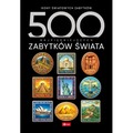 500 najpiękniejszych zabytków świata. 500 najpiękniejszych….