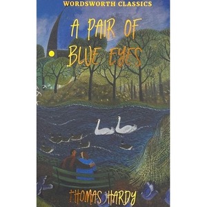 A Pair of Blue Eyes. Wordsworth Classics wer. angielska