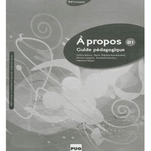 A propos B1. Guide pedagogique