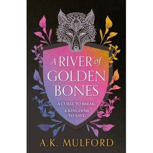 A River of Golden Bones. Book 1