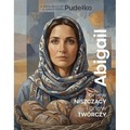 Abigail. Gniew niszczący i gniew twórczy