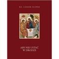 Aby nie ustać w drodze