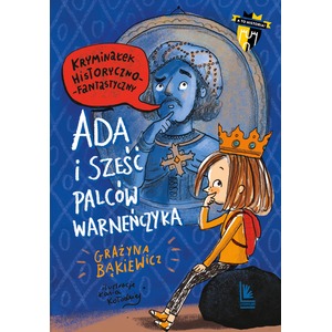 Ada i sześć palców Warneńczyka. A to historia! wyd. 2