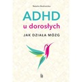ADHD u dorosłych. Jak działa mózg