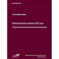 Administrowanie systemu GNU Linux. Podręcznik...