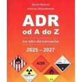 ADR od A do Z nie tylko dla kierowców 2025-2027