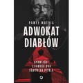 Adwokat diabłów. Opowieści z samego dna sądowego piekła