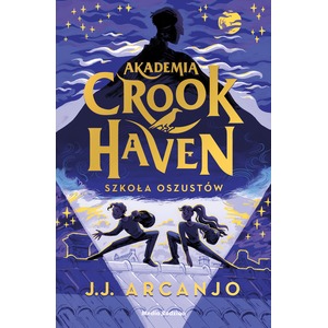Akademia Crookhaven. Szkoła oszustów