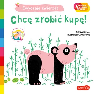 Akademia mądrego dziecka. Chcę zrobić kupę!