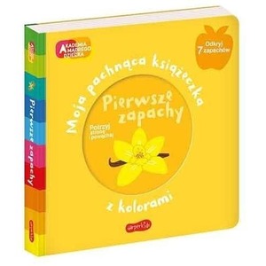 Akademia mądrego dziecka. Pierwsze zapachy