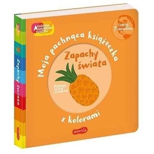 Akademia mądrego dziecka. Zapachy świata