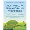 Aktywizacja behawioralna w depresji. Praktyczny poradnik