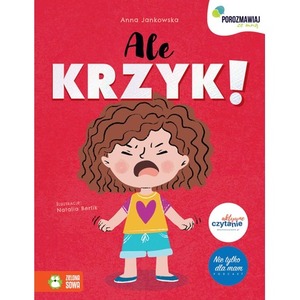 Ale KRZYK!. Porozmawiaj ze mną