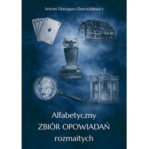 Alfabetyczny zbiór opowiadań rozmaitych