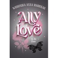 Ally Love Is In Love. Tom 3