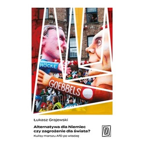 Alternatywa dla Niemiec czy zagrożenie dla świata? Kulisy marszu AfD po władzę