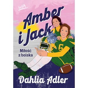 Amber i Jack. Miłość z boiska