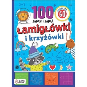 Łamigłówki i krzyżówki. Ponad 100 zabaw i zadań