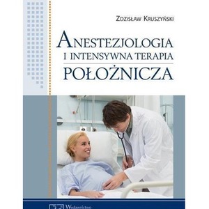 Anestezjologia i intensywna terapia położnicza