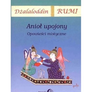 Anioł upojony. Opowieści mistyczne