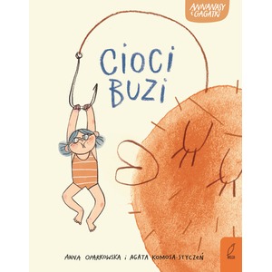 Annanasy i gagatki T.1 Cioci buzi