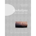Apokalipsa. Dobra Nowina dla Ciebie cz.3
