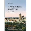 Architektura i polityka. Poznań ok. 1900