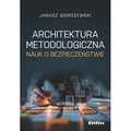 Architektura metodologiczna nauk o bezpieczeństwie