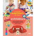 Architektura. Wspaniałe eksperymenty