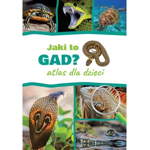 Atlas dla dzieci. Jaki to gad?