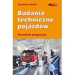 Badania techniczne pojazdów. Poradnik diagnosty