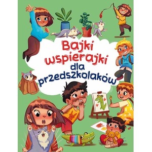 Bajki wspierajki dla przedszkolaków