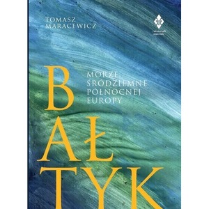 Bałtyk. Morze śródziemne północnej Europy