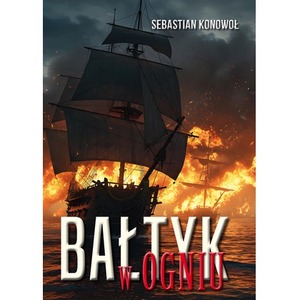 Bałtyk w ogniu