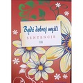 Bądź dobrej myśli - sentencje cz.3