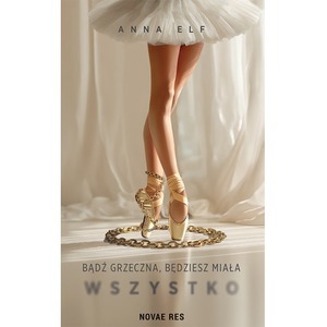 Bądź grzeczna, będziesz miała wszystko