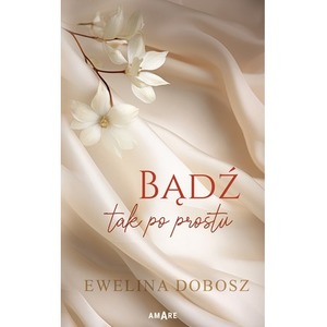 Bądź tak po prostu